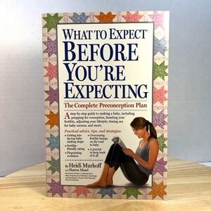 Heidi Murkoff What to Expect Before You're Expecting 2009 Trade PB Pregnancy